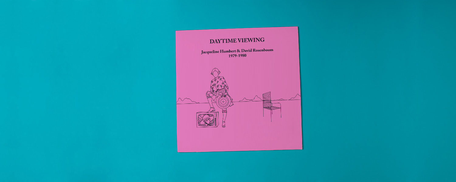 Jacqueline Humbert & David Rosenboom «Daytime Viewing 1979–1980»