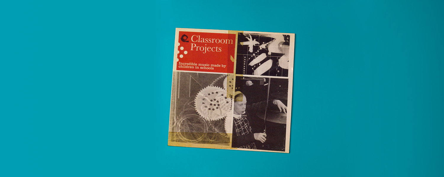 «Classroom Projects — Incredible Music Made by Children in Schools»