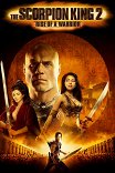 Царь скорпионов-2: Восхождение воина / The Scorpion King: Rise of a Warrior