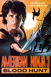 Американский ниндзя-3: Кровавая охота / American Ninja 3: Blood Hunt