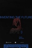 Изобретая будущее / Inventing the Future