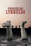 Ужасно счастлив / Frygtelig lykkelig