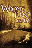 Поворот не туда-2: Тупик / Wrong Turn 2: Dead End