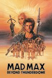 Безумный Макс-3: Под куполом грома / Mad Max Beyond Thunderdome