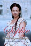 Софи, страстная принцесса / Sophie — Sissis kleine Schwester