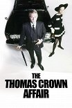 Афера Томаса Крауна / The Thomas Crown Affair