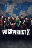Идеальный голос-2 / Pitch Perfect 2