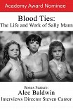 Кровные узы. Фотография и жизнь Салли Манн / Blood Ties: The Life and Work of Sally Mann