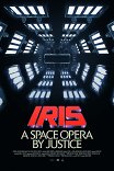 Iris: A Space Opera by Justice / IRIS: A Space Opera by Justice