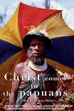 Христос приходит к папуасам / Christ Comes to the Papuans