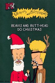 Бивис и Баттхед уделывают Рождество / Beavis and Butt-Head Do Christmas