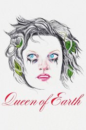 Королева Земли / Queen of Earth