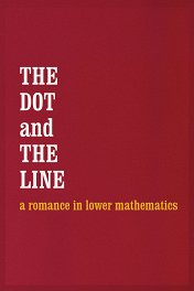 Точка и линия / The Dot and the Line: A Romance in Lower Mathematics
