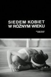 Семь женщин разного возраста / Siedem kobiet w roznym wieku
