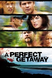 Идеальный побег / A Perfect Getaway