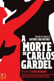 Смерть Карлоса Гардела / A Morte de Carlos Gardel