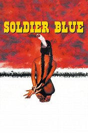 Солдат в синем мундире / Soldier Blue