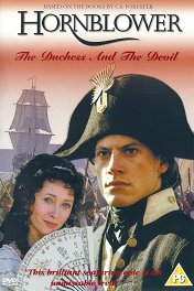 Мичман Хорнблауэр. Герцогиня и дьявол / Hornblower: The Duchess and the Devil