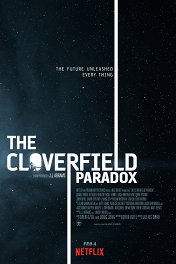 Парадокс Кловерфилда / The Cloverfield Paradox