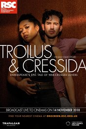 RSC: Троил и Крессида / RSC: Troilus and Cressida