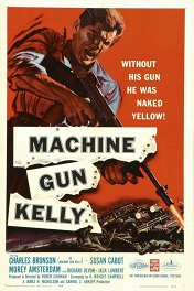 Пулеметчик Келли / Machine-gun Kelly