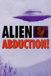 Похищение инопланетянами. Происходило ли оно? / Alien Abduction: Incident in Lake County