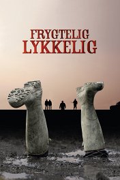 Ужасно счастлив / Frygtelig lykkelig