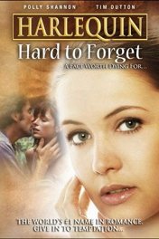 Незабвенная / Hard to Forget