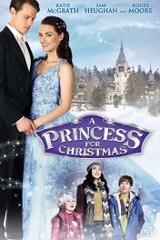 Принцесса на Рождество / A Princess for Christmas