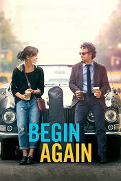 Хоть раз в жизни / Begin Again