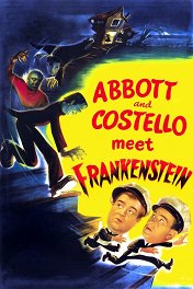 Эбботт, Костелло и Франкенштейн / Bud Abbott Lou Costello Meet Frankenstein