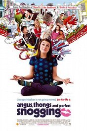 Ангус, стринги и поцелуи взасос / Angus, Thongs and Full-Frontal Snogging