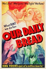 Хлеб наш насущный / Our Daily Bread