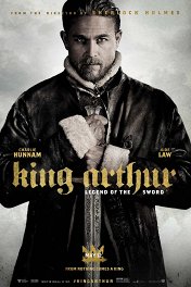 Меч короля Артура / King Arthur: Legend of the Sword