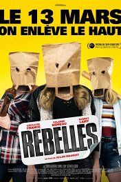 Бунтарки / Rebelles